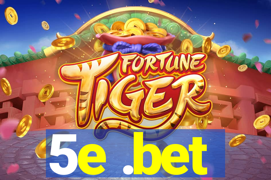 5e .bet